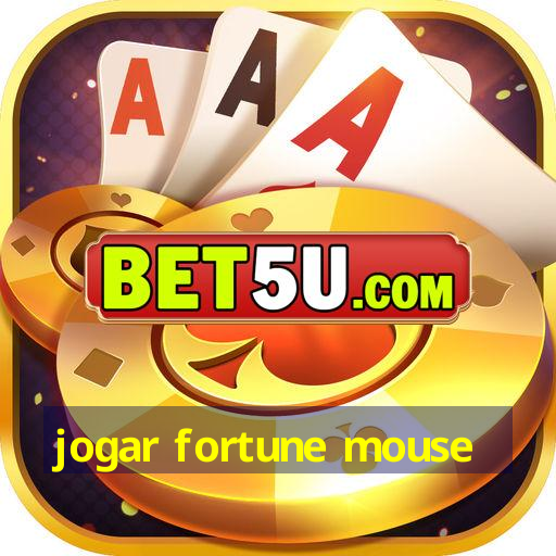 jogar fortune mouse